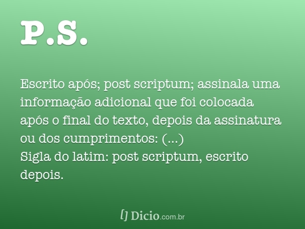 O que Significa a Sigla P.S.